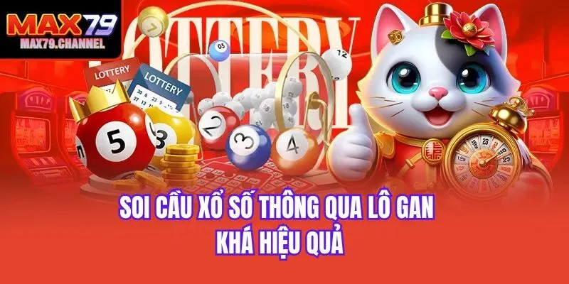 Soi cầu xổ số thông qua lô gan khá hiệu quả